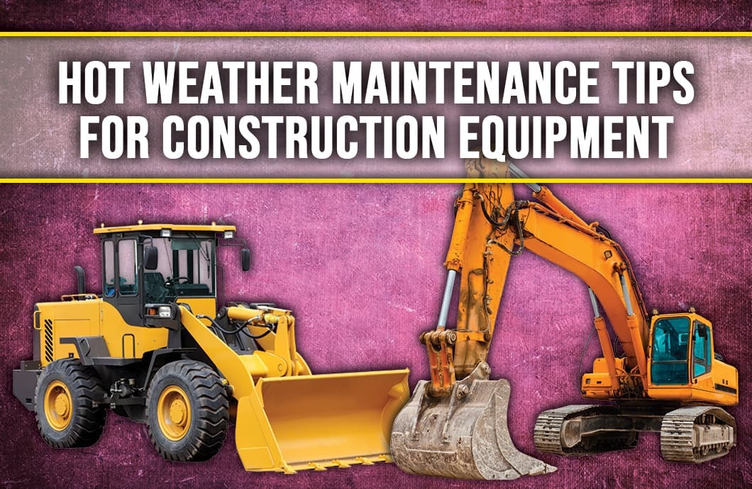 hot weather maintenance for construction equipment